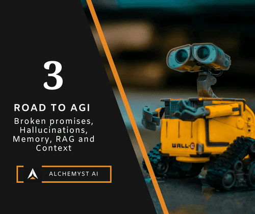 The Road to AGI: Broken promises, Hallucinations, Memory, RAG and Context