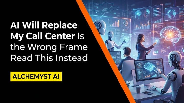 "AI Will Replace My Call Center" Is the Wrong Frame. Read This Instead.